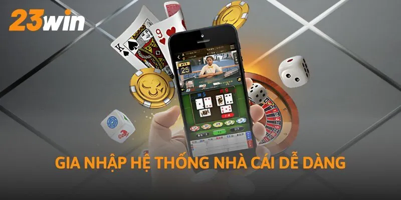 Gia nhập hệ thống nhà cái dễ dàng
